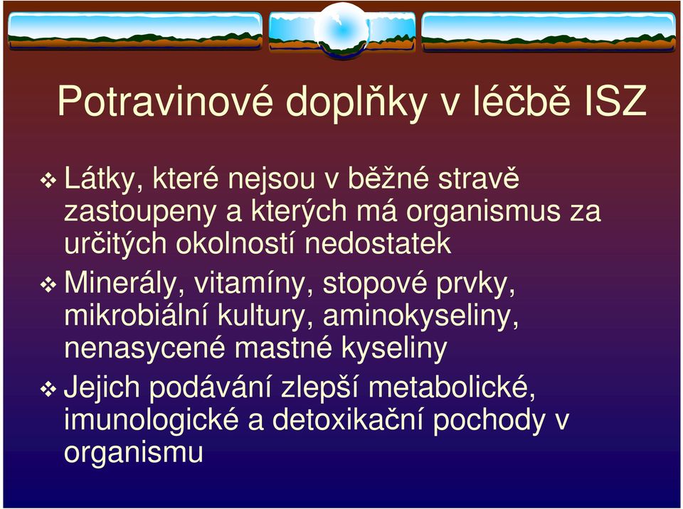 stopové prvky, mikrobiální kultury, aminokyseliny, nenasycené mastné kyseliny