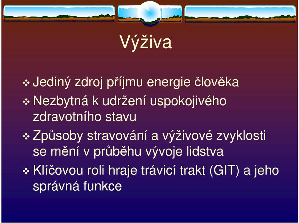 stravování a výživové zvyklosti se mění v průběhu vývoje