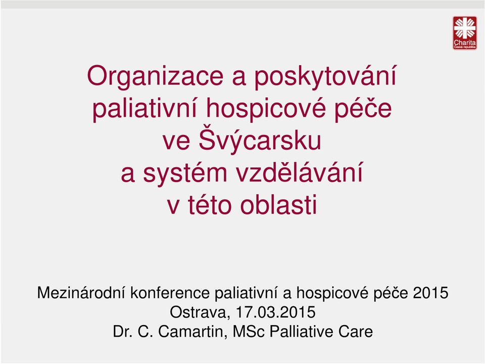 Mezinárodní konference paliativní a hospicové péče