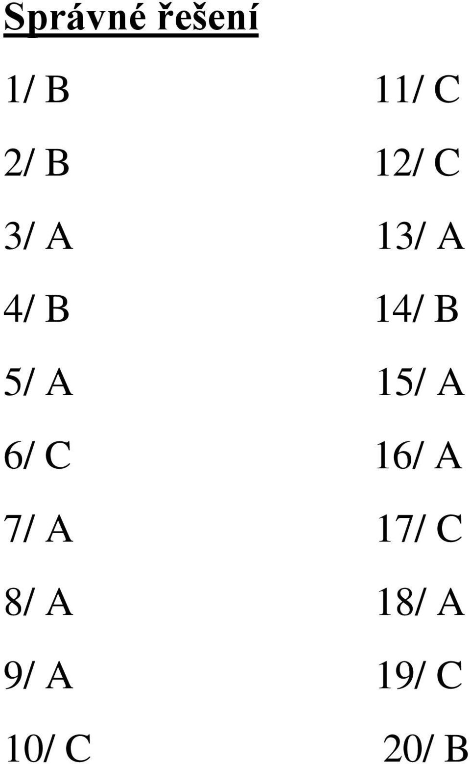 A 15/ A 6/ C 16/ A 7/ A 17/ C