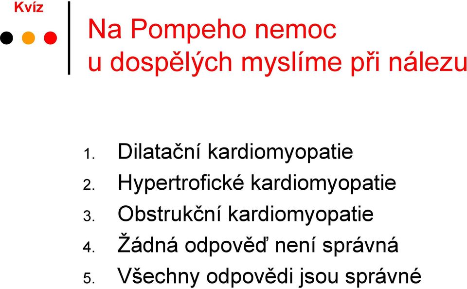 Hypertrofické kardiomyopatie 3.