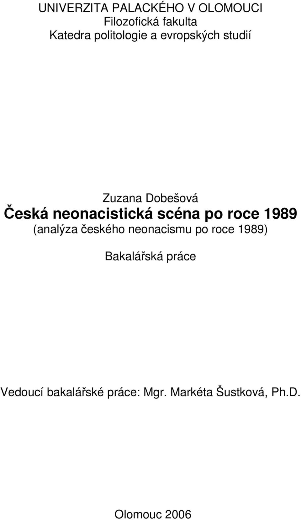 scéna po roce 1989 (analýza českého neonacismu po roce 1989)