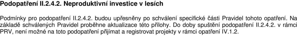 Do doby spuštění podopatření II.2.