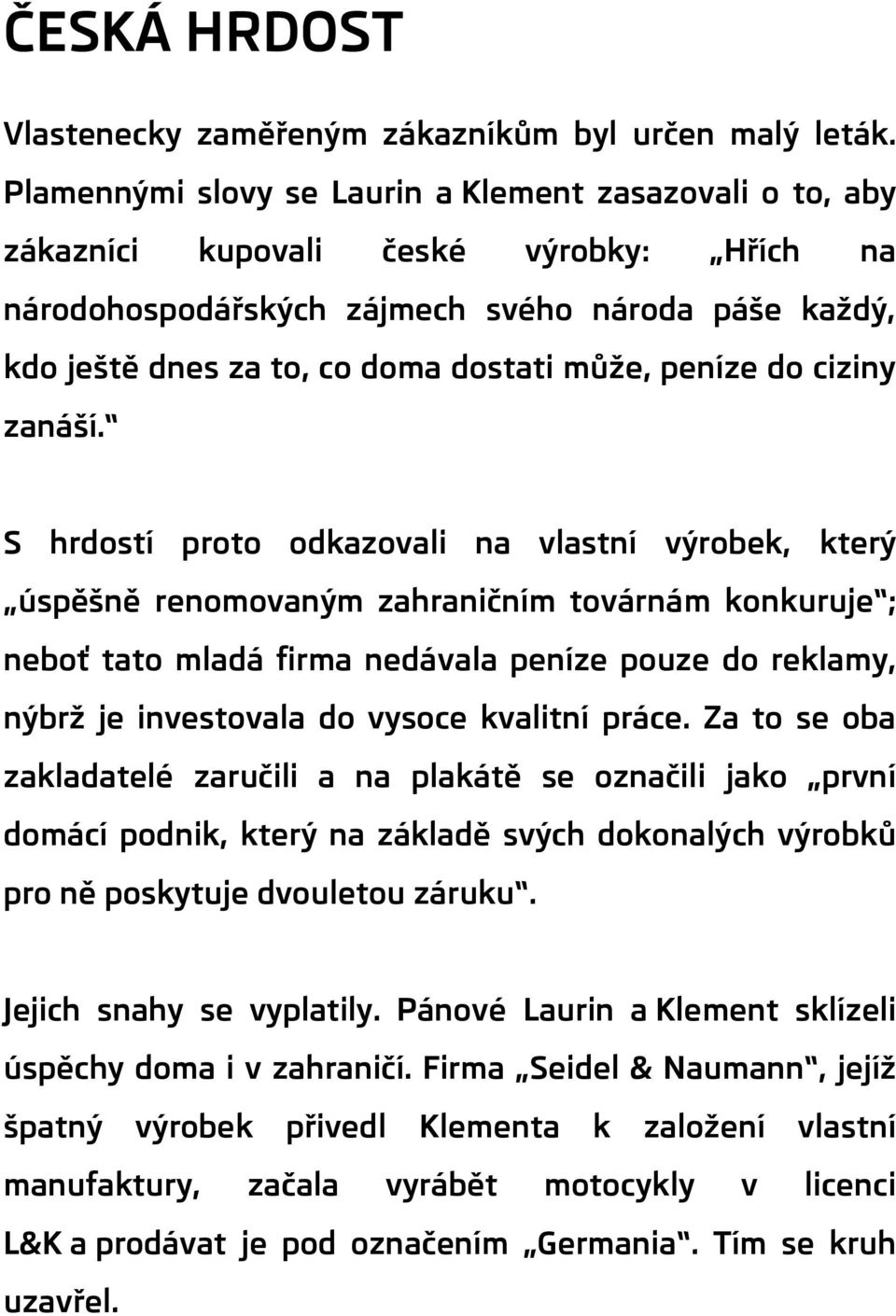 peníze do ciziny zanáší.