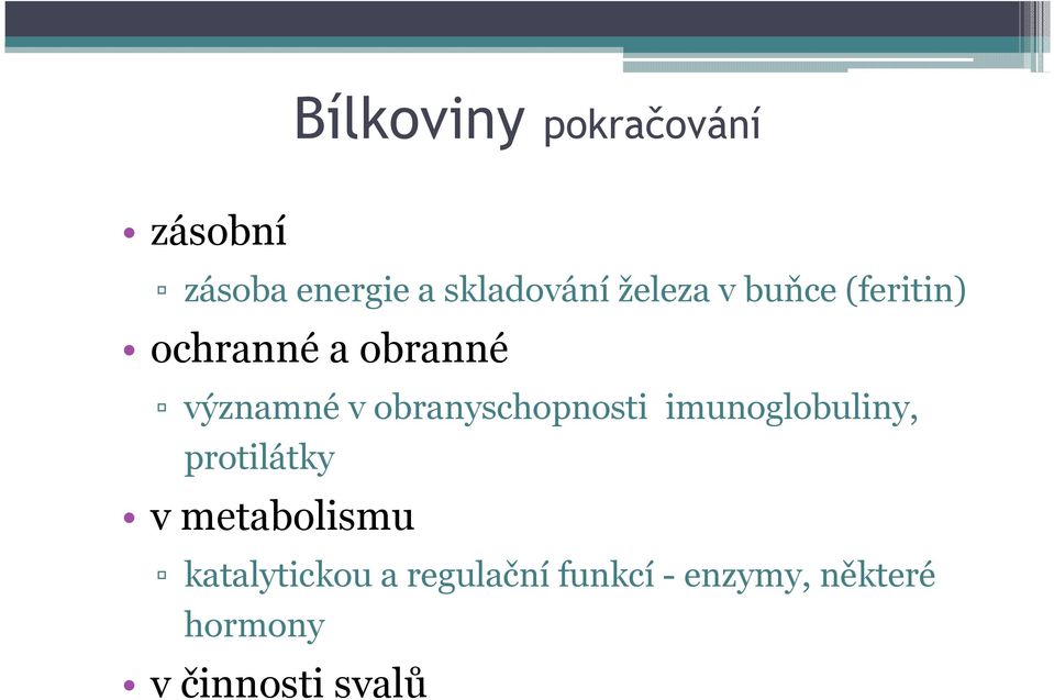 obranyschopnosti imunoglobuliny, protilátky v metabolismu