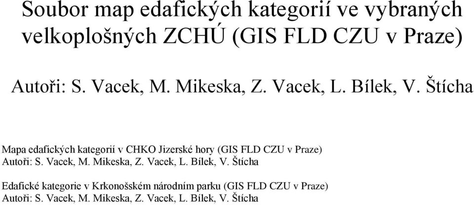 edafických kategorií v CHKO Jizerské hory (GIS FLD CZU