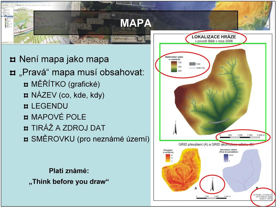 kdy) LEGENDU MAPOVÉ POLE TIRÁŽ A ZDROJ DAT