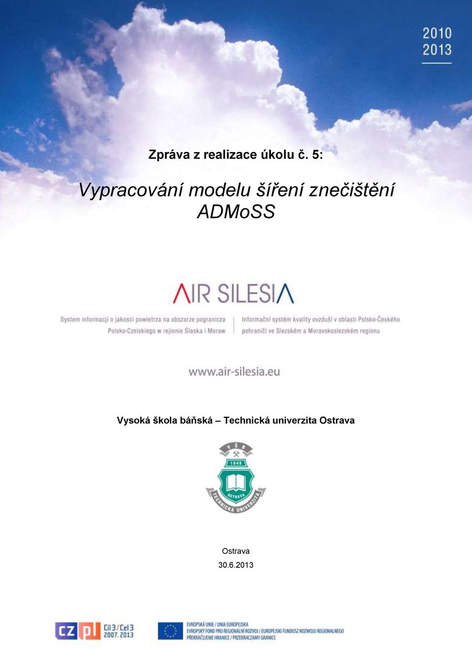 znečištění ADMoSS Vysoká škola