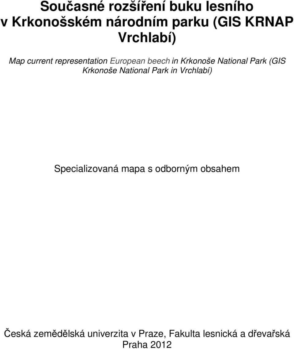 Park (GIS Krkonoše National Park in Vrchlabí) Specializovaná mapa s odborným