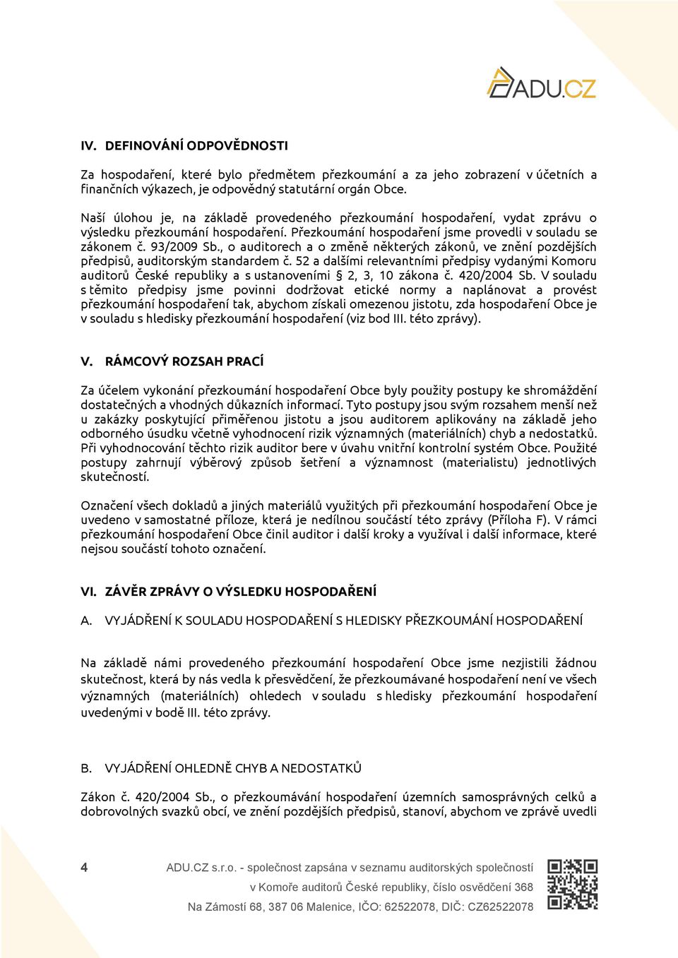 , o auditorech a o změně některých zákonů, ve znění pozdějších předpisů, auditorským standardem č.