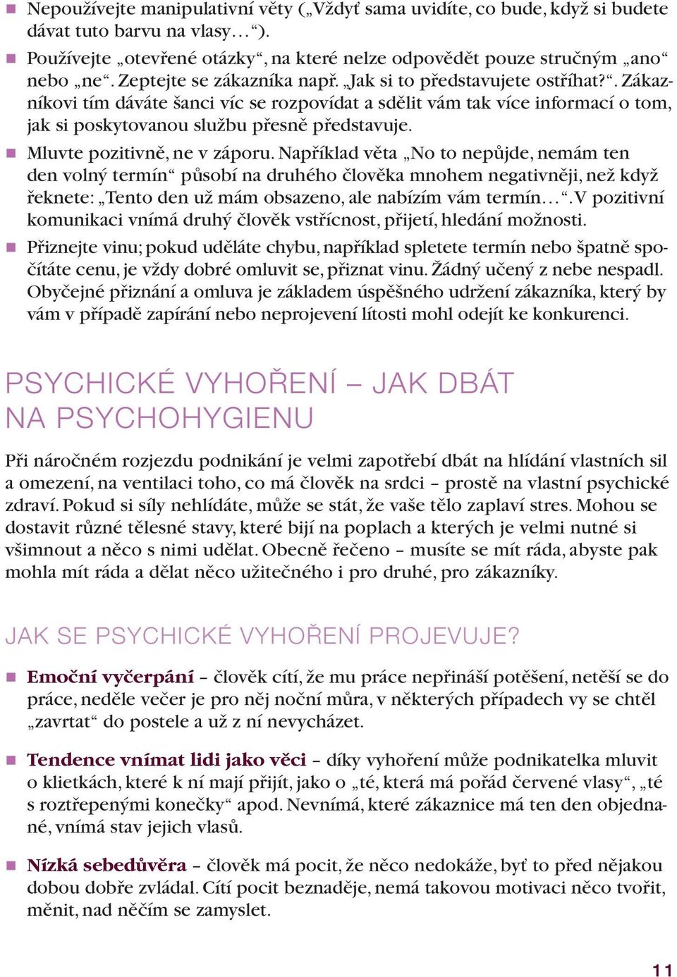 nmluvte pozitivně, ne v záporu.