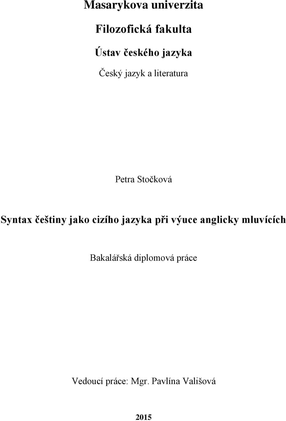 češtiny jako cizího jazyka při výuce anglicky mluvících