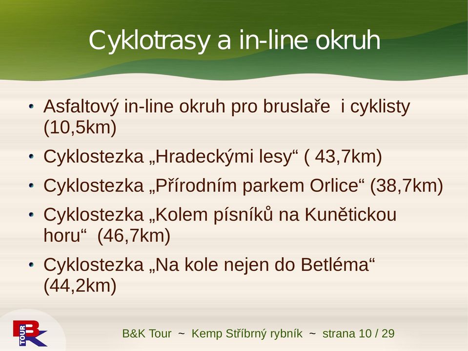 Orlice (38,7km) Cyklostezka Kolem písníků na Kunětickou horu (46,7km)