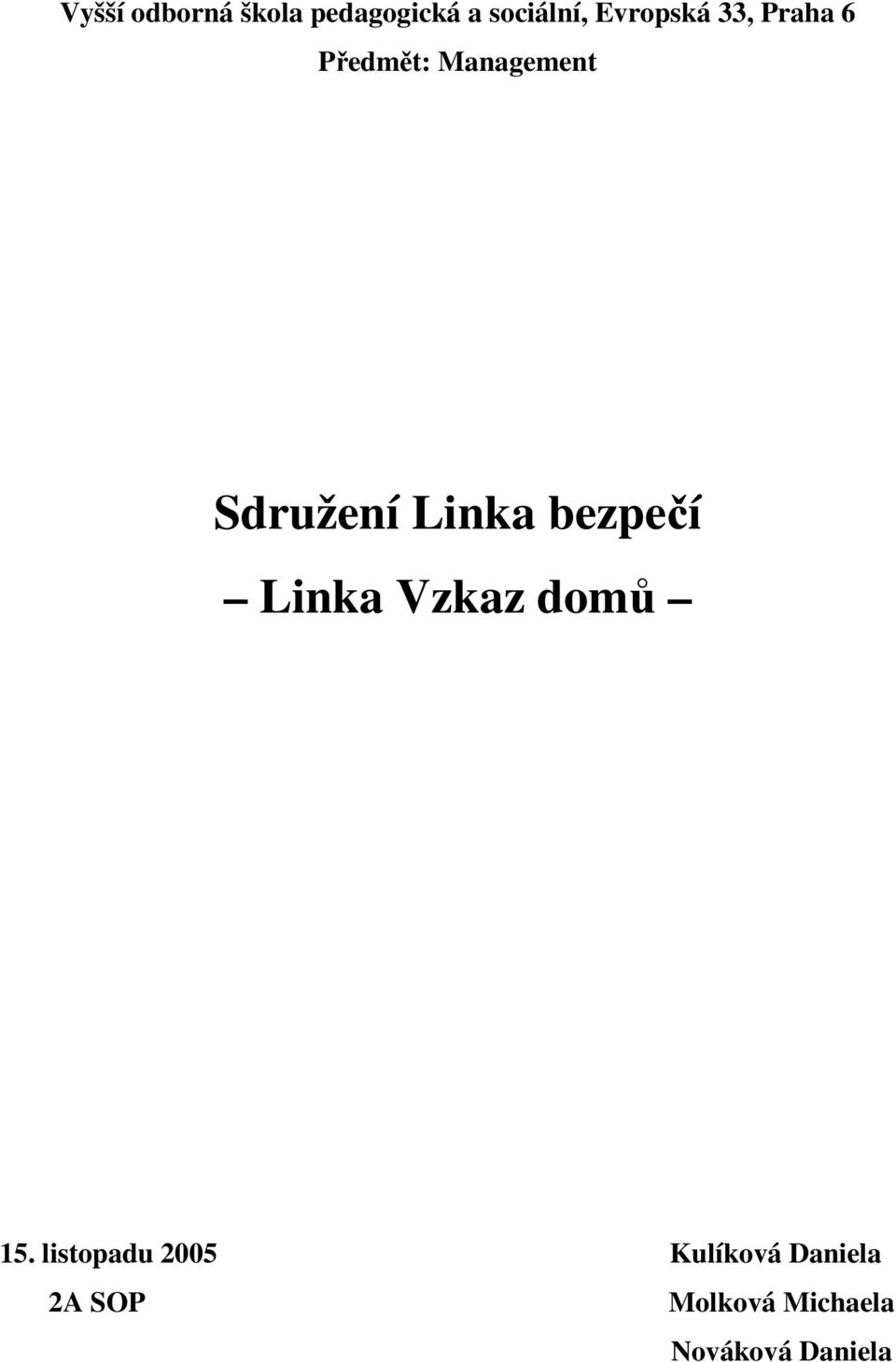 Linka bezpečí Linka Vzkaz domů 15.