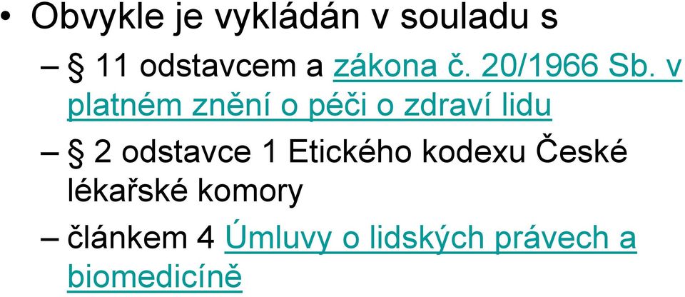 v platném znění o péči o zdraví lidu 2 odstavce 1