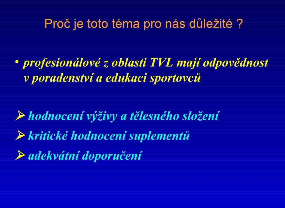 poradenství a edukaci sportovců hodnocení výživy a