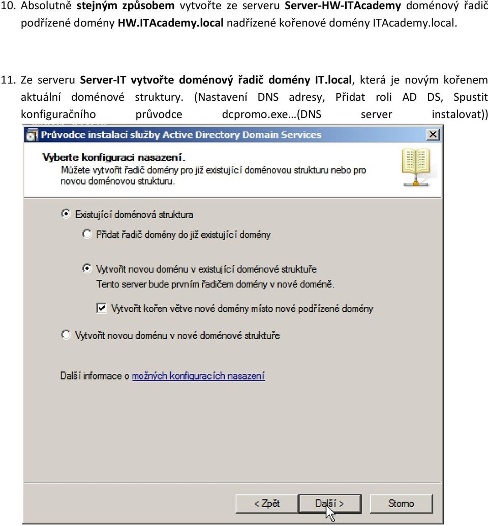 Ze serveru Server-IT vytvořte doménový řadič domény IT.