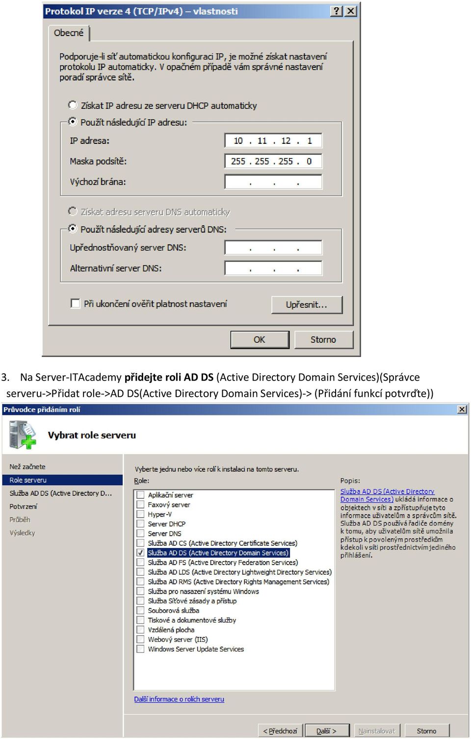 serveru->přidat role->ad DS(Active