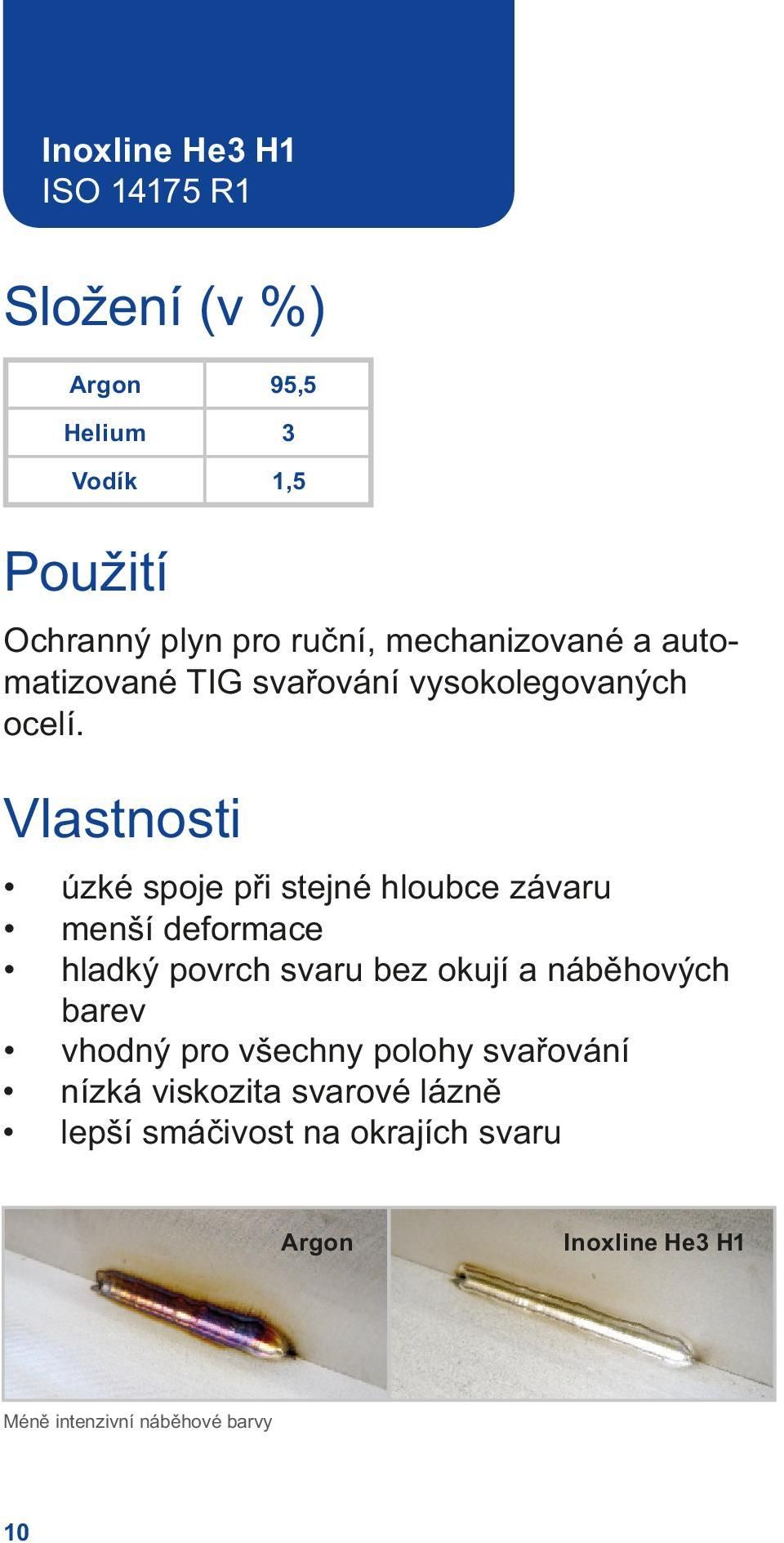 Vlastnosti úzké spoje při stejné hloubce závaru menší deformace hladký povrch svaru bez okují a náběhových