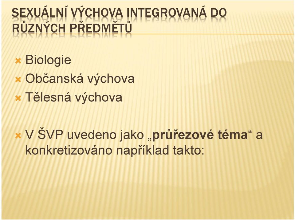 Tělesná výchova V ŠVP uvedeno jako