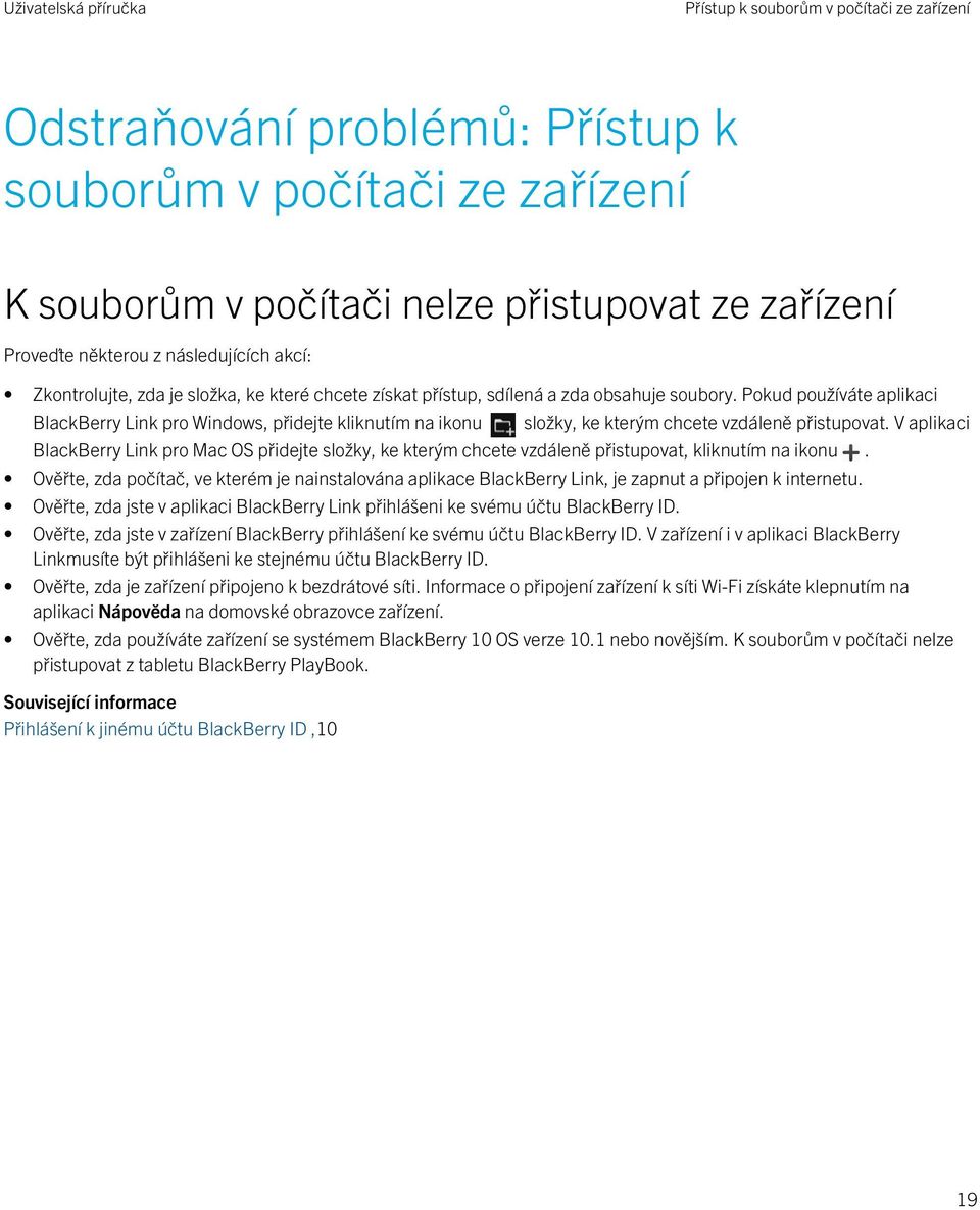 Pokud používáte aplikaci BlackBerry Link pro Windows, přidejte kliknutím na ikonu složky, ke kterým chcete vzdáleně přistupovat.