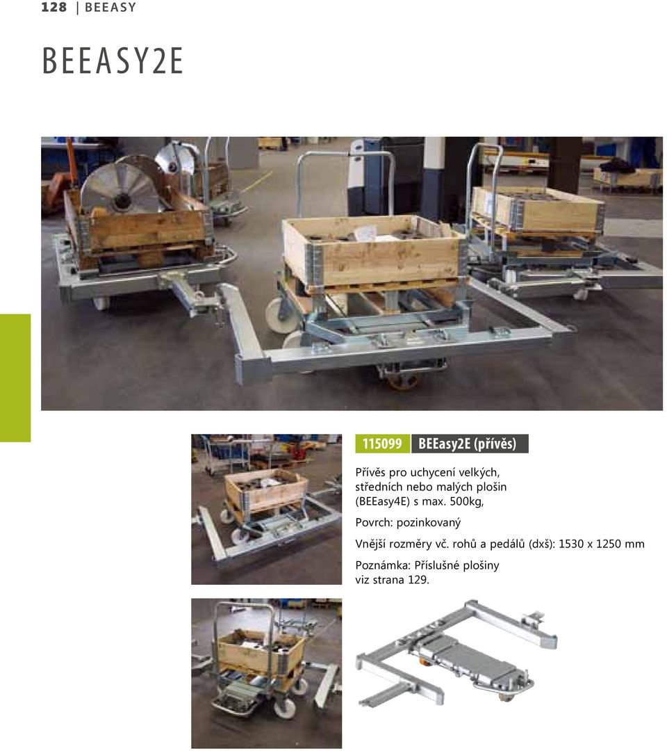 max. 500kg, Povrch: pozinkovaný Vnější rozměry vč.