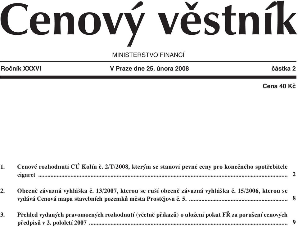 13/2007, kterou se ruší obecně závazná vyhláška č. 15/2006, kterou se vydává Cenová mapa stavebních pozemků města Prostějova č.