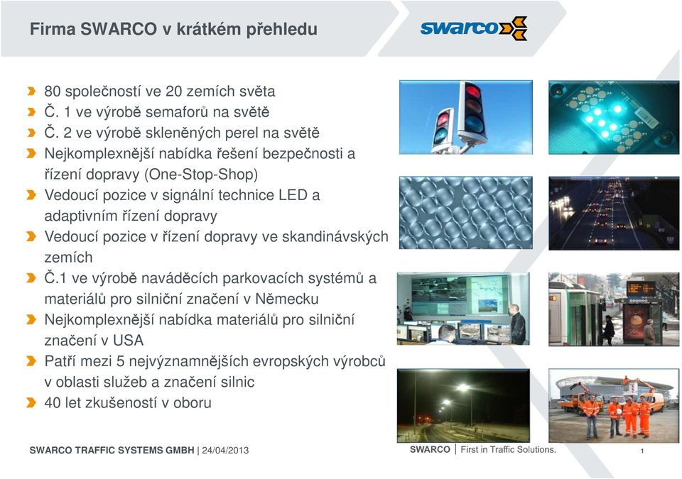 LED a adaptivním řízení dopravy Vedoucí pozice v řízení dopravy ve skandinávských zemích Č.