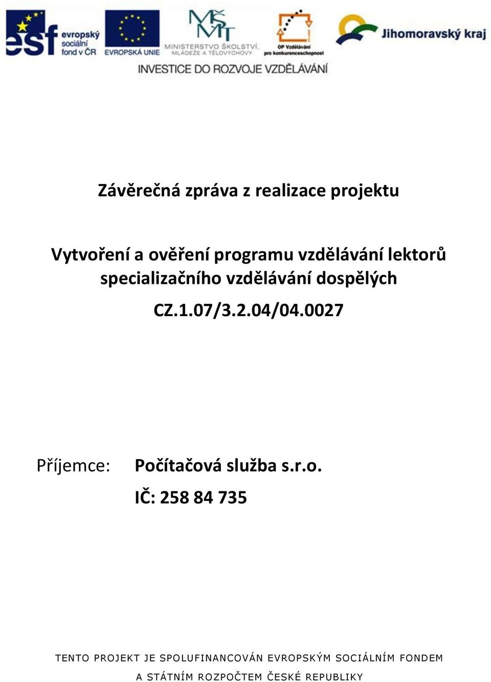 0027 Příjemce: Poč