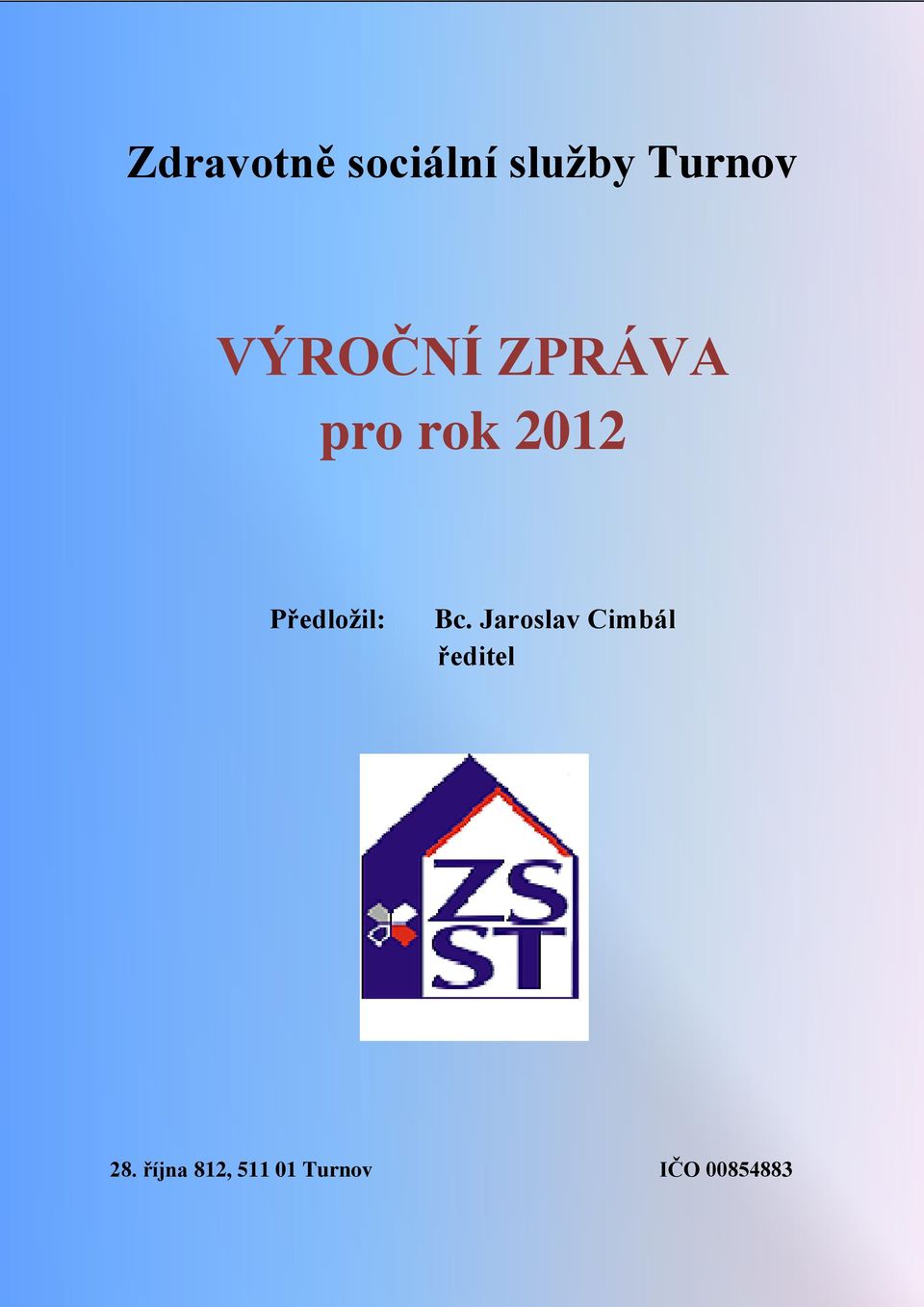 Předložil: Bc.