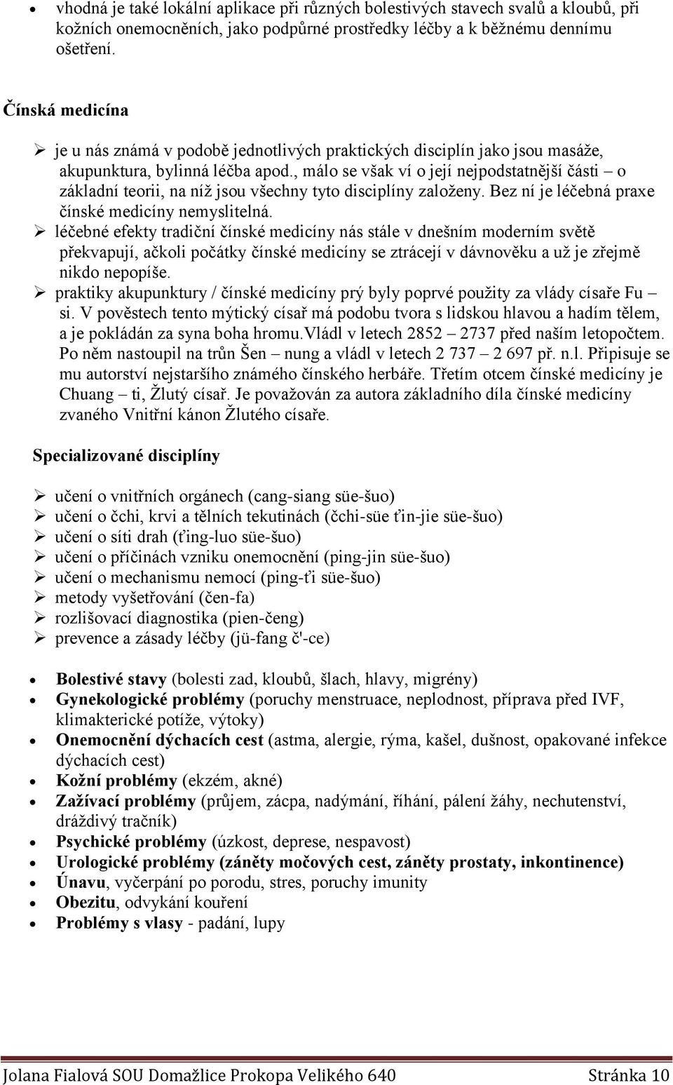 , málo se však ví o její nejpodstatnější části o základní teorii, na níž jsou všechny tyto disciplíny založeny. Bez ní je léčebná praxe čínské medicíny nemyslitelná.