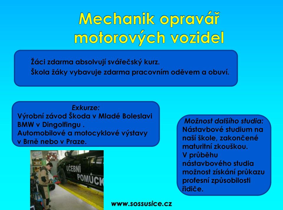 Automobilové a motocyklové výstavy v Brně nebo v Praze.