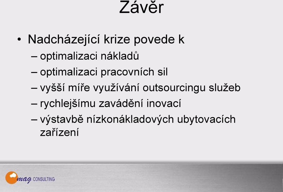 využívání outsourcingu služeb rychlejšímu