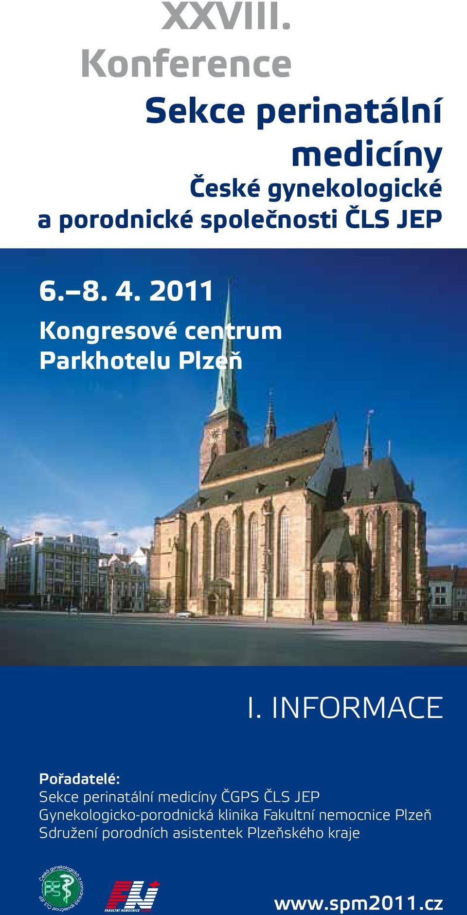 ČLS JEP 6. 8. 4. 2011 Kongresové centrum Parkhotelu Plzeň I.