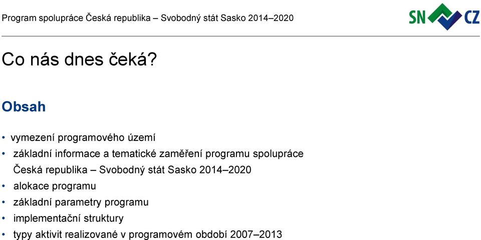 zaměření programu spolupráce Česká republika Svobodný stát Sasko 2014