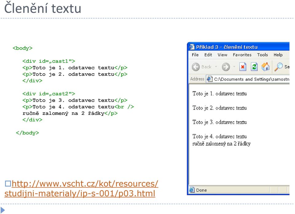 odstavec textu</p> </div> <div id= cast2"> <p>toto je 3.