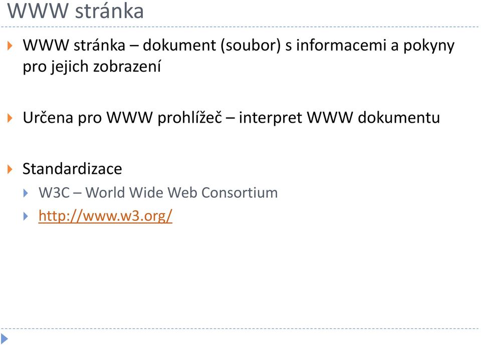 pro WWW prohlížeč interpret WWW dokumentu