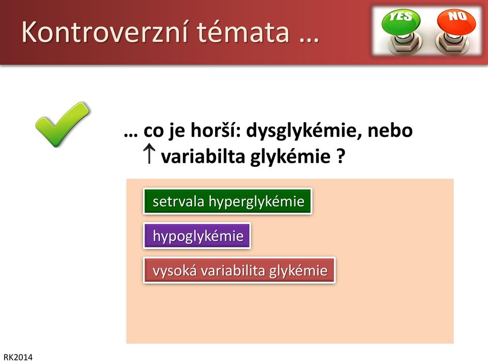 setrvala hyperglykémie hypoglykémie vysoká