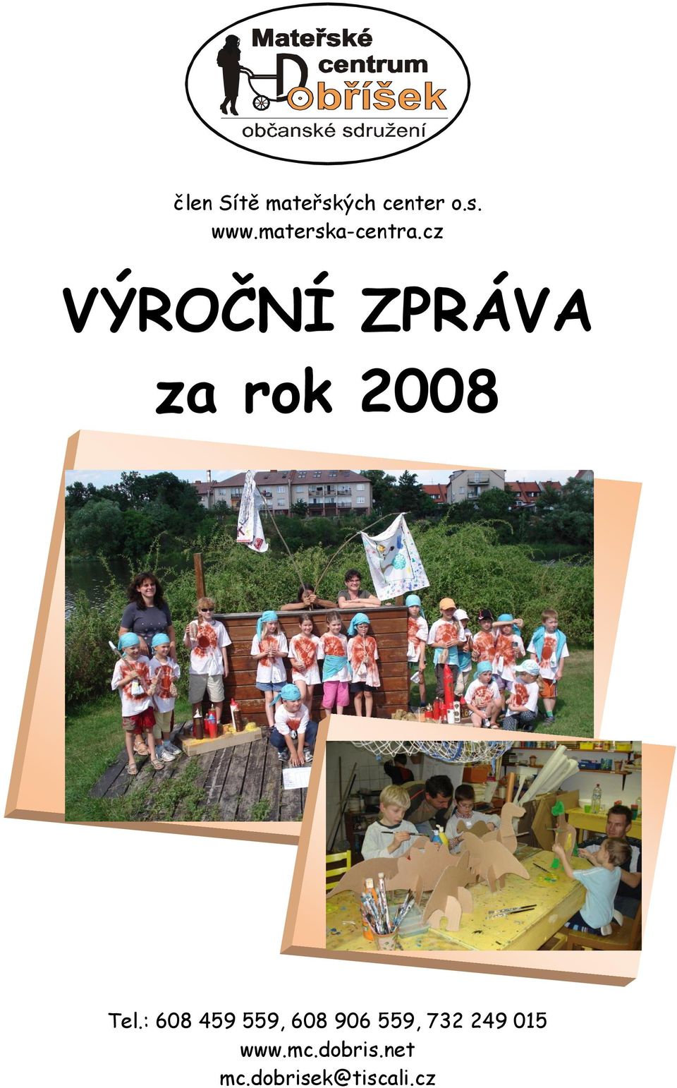 cz VÝROČNÍ ZPRÁVA za rok 2008 Tel.