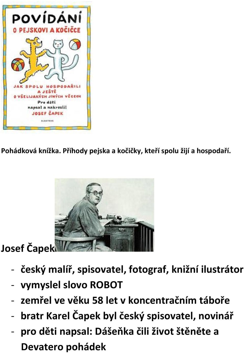slovo ROBOT - zemřel ve věku 58 let v koncentračním táboře - bratr Karel Čapek