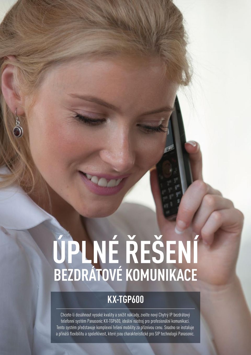 profesionální komunikaci. Tento systém představuje komplexní řešení mobility za příznivou cenu.