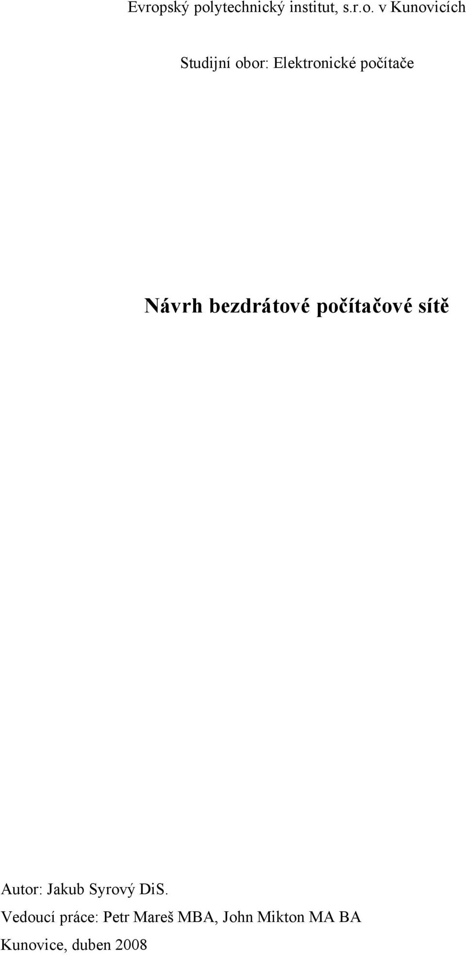 počítačové sítě Autor: Jakub Syrový DiS.