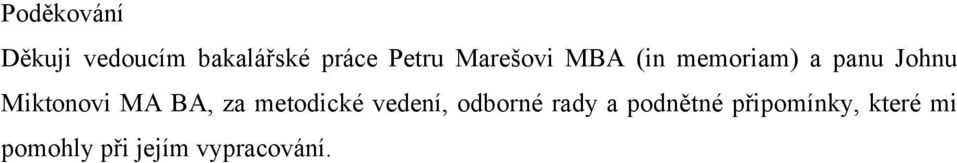 MA BA, za metodické vedení, odborné rady a
