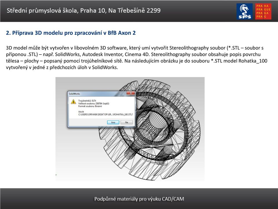 SolidWorks, Autodesk Inventor, Cinema 4D.