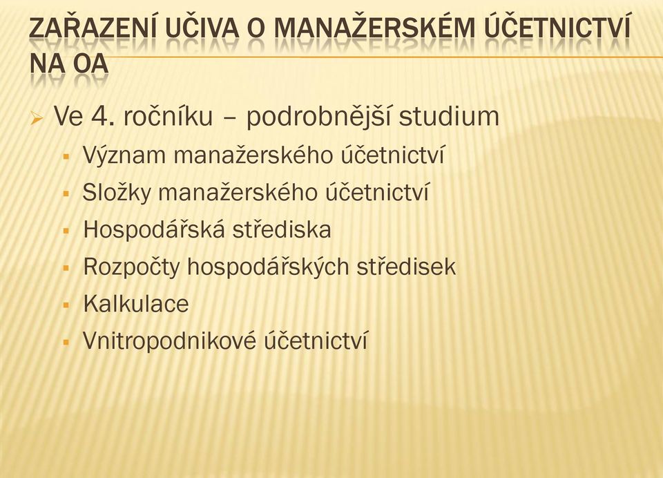 Složky manažerského účetnictví Hospodářská střediska