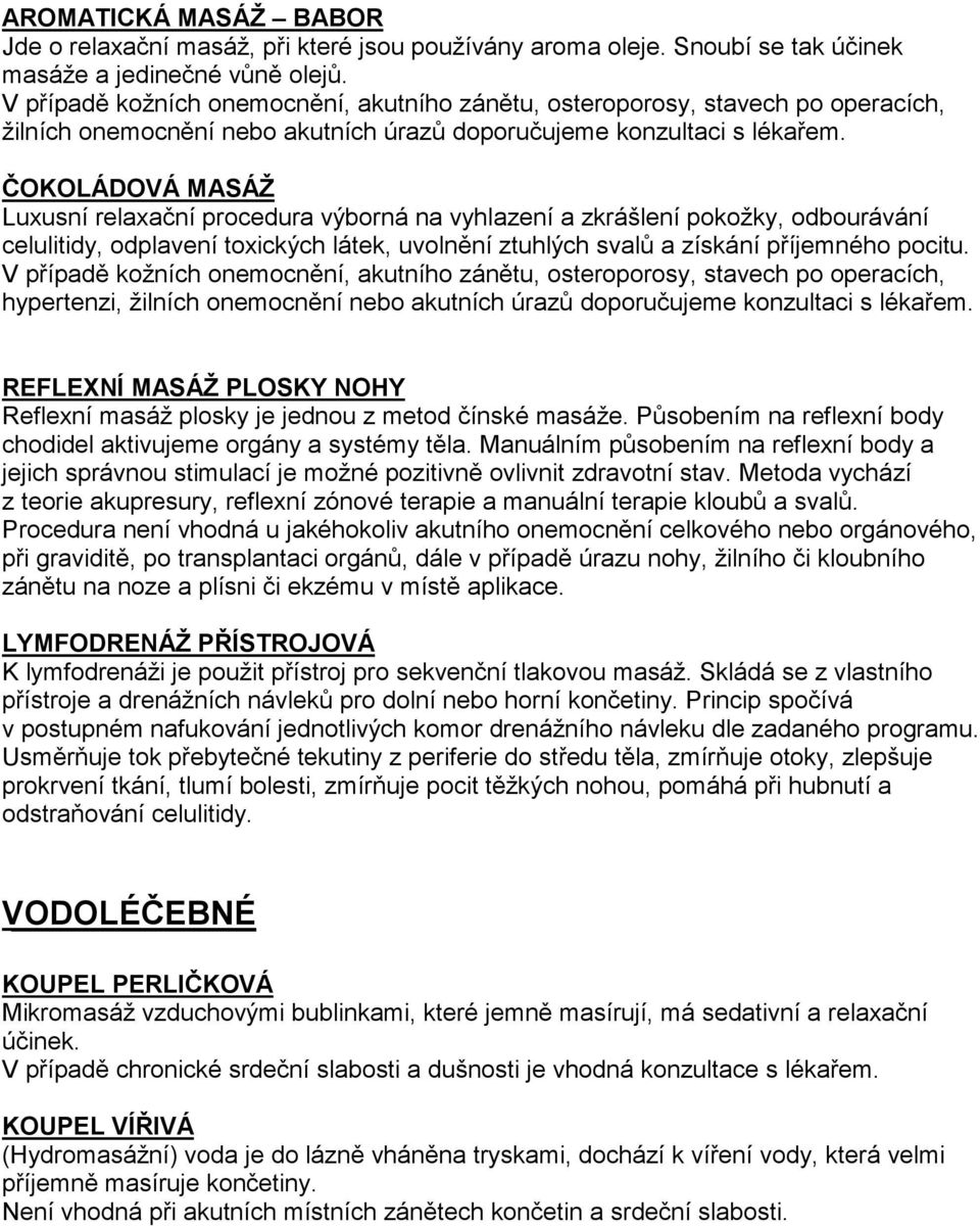 hypertenzi, REFLEXNÍ MASÁŽ PLOSKY NOHY Reflexní masáž plosky je jednou z metod čínské masáže. Působením na reflexní body chodidel aktivujeme orgány a systémy těla.