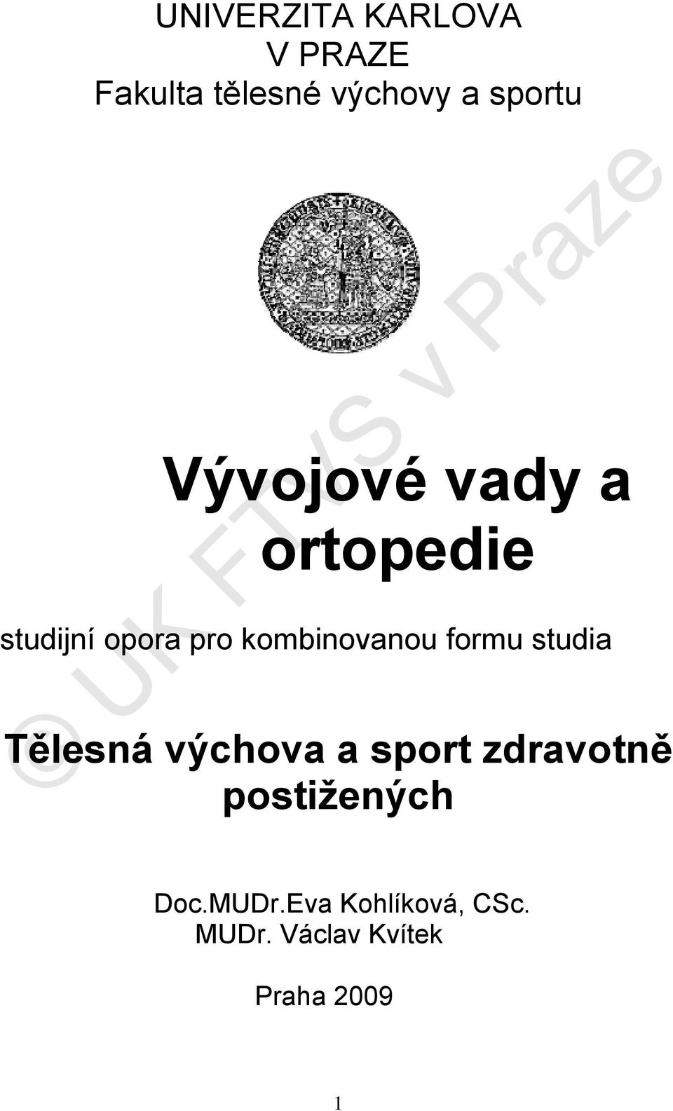 formu studia Tělesná výchova a sport zdravotně postižených