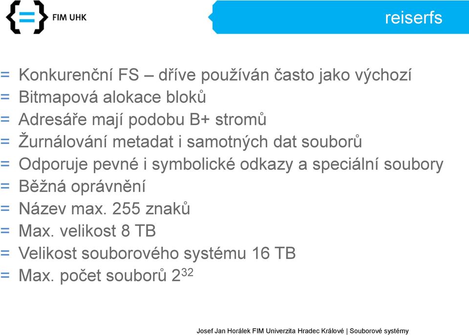 Odporuje pevné i symbolické odkazy a speciální soubory = Běžná oprávnění = Název max.