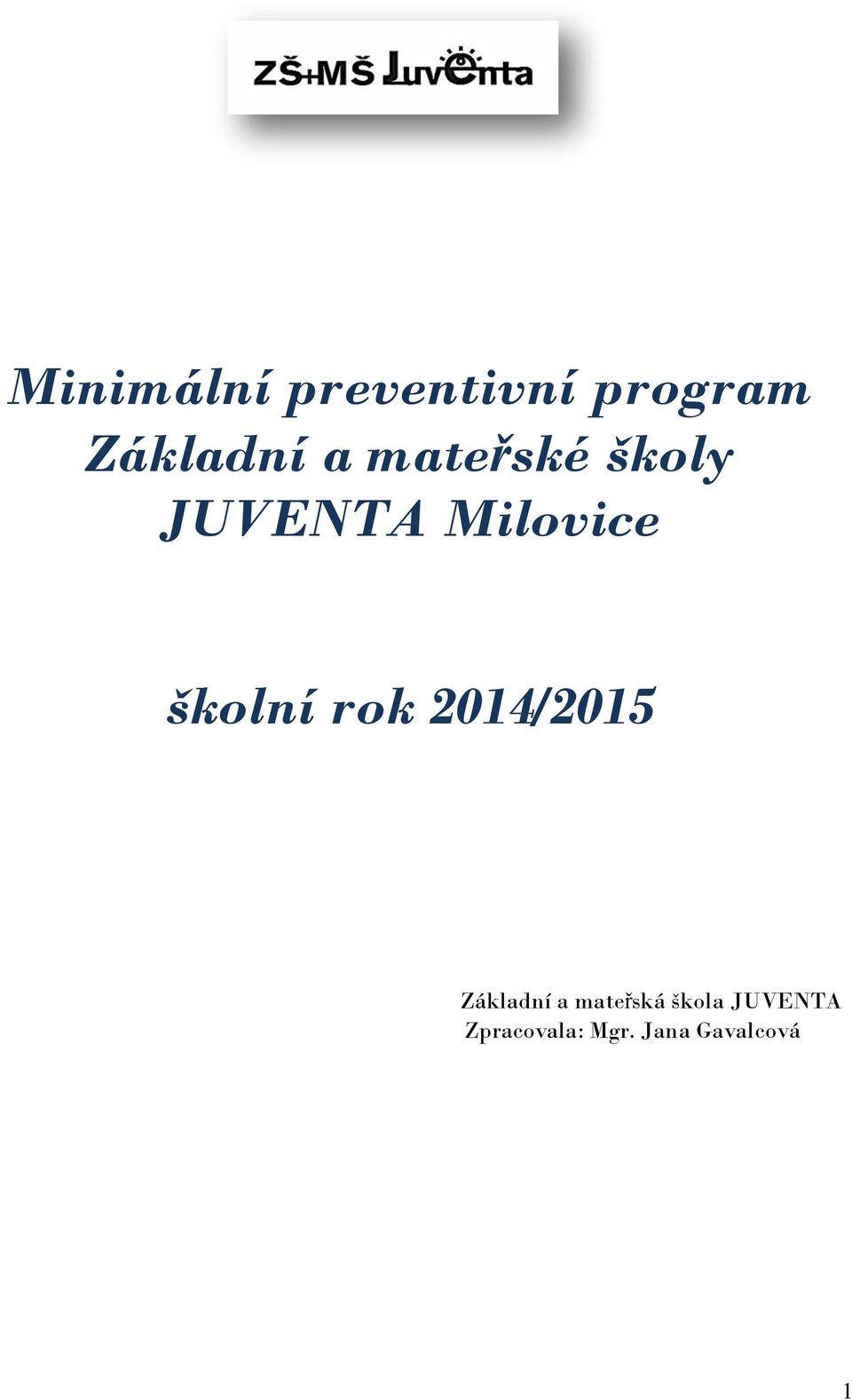 rok 2014/2015 Základní a mateřská škola