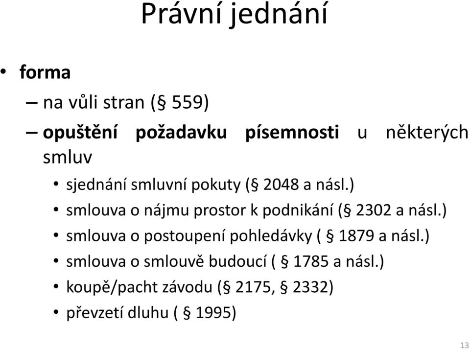 ) smlouva o nájmu prostor k podnikání ( 2302 a násl.